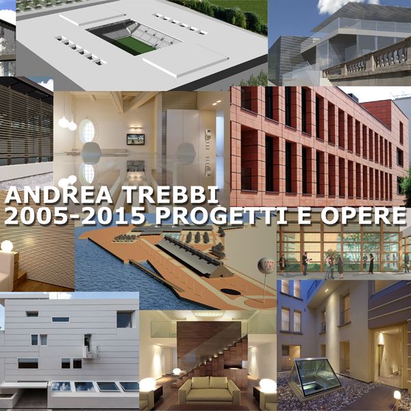 2016, copertina 'andrea trebbi 2006-2015 progetti e opere'